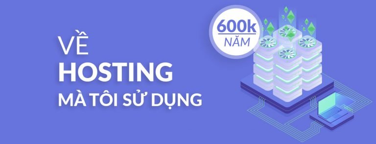 Về Hosting Mà Tôi Sử Dụng 36