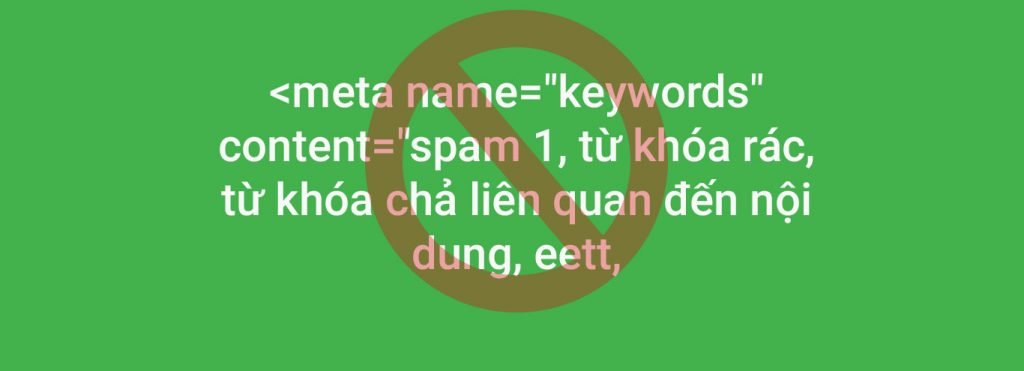 2018 Rồi ! Hãy Dừng Việc Sử Dụng Meta Keyword 2