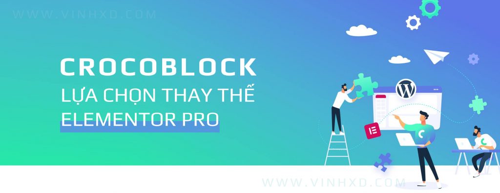 Crocoblock - Lựa Chọn Thay Thế Elementor Pro 2 Crocoblock - Lựa Chọn Thay Thế Elementor Pro 2